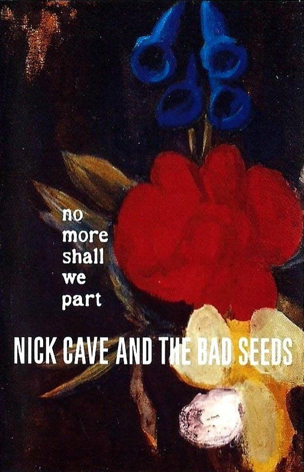 NICK CAVE & THE BAD SEEDS - NO MORE SHALL WE PART (MC)