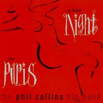 PHIL COLLINS - A HOT NIGHT IN PARIS