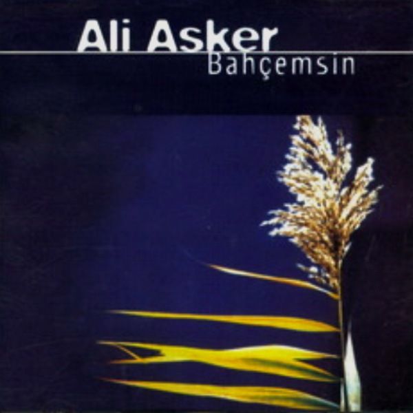 ALİ ASKER - BAHÇEMSİN