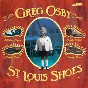 GREG OSBY - ST. LOUIS SHOES