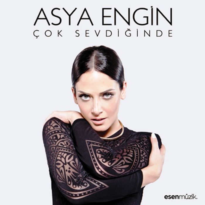 ASYA ENGİN - ÇOK SEVDİĞİNDE