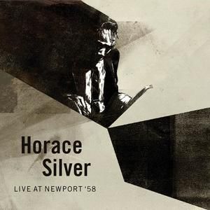HORACE SILVER - LIVE AT NEWPORT 58