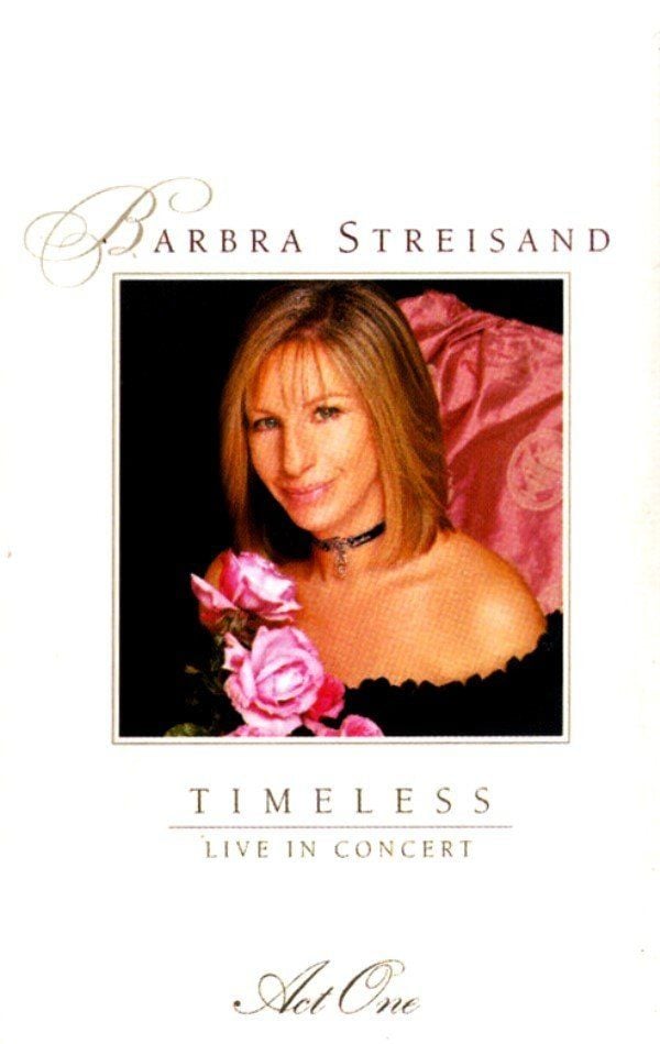 BARBRA STREISAND - TIMELESS LIVE IN CONCERT  ACT I & II (MC)(2000)