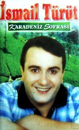 İSMAİL TÜRÜT - KARADENİZ SOFRASI