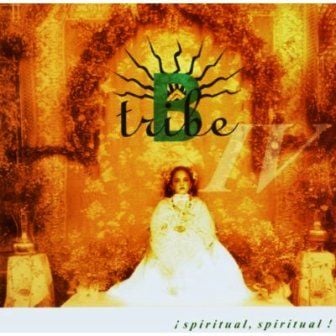 B-TRIBE - ISPIRITUAL SPIRITUAL
