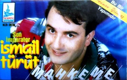 İSMAİL TÜRÜT - MAHKEME