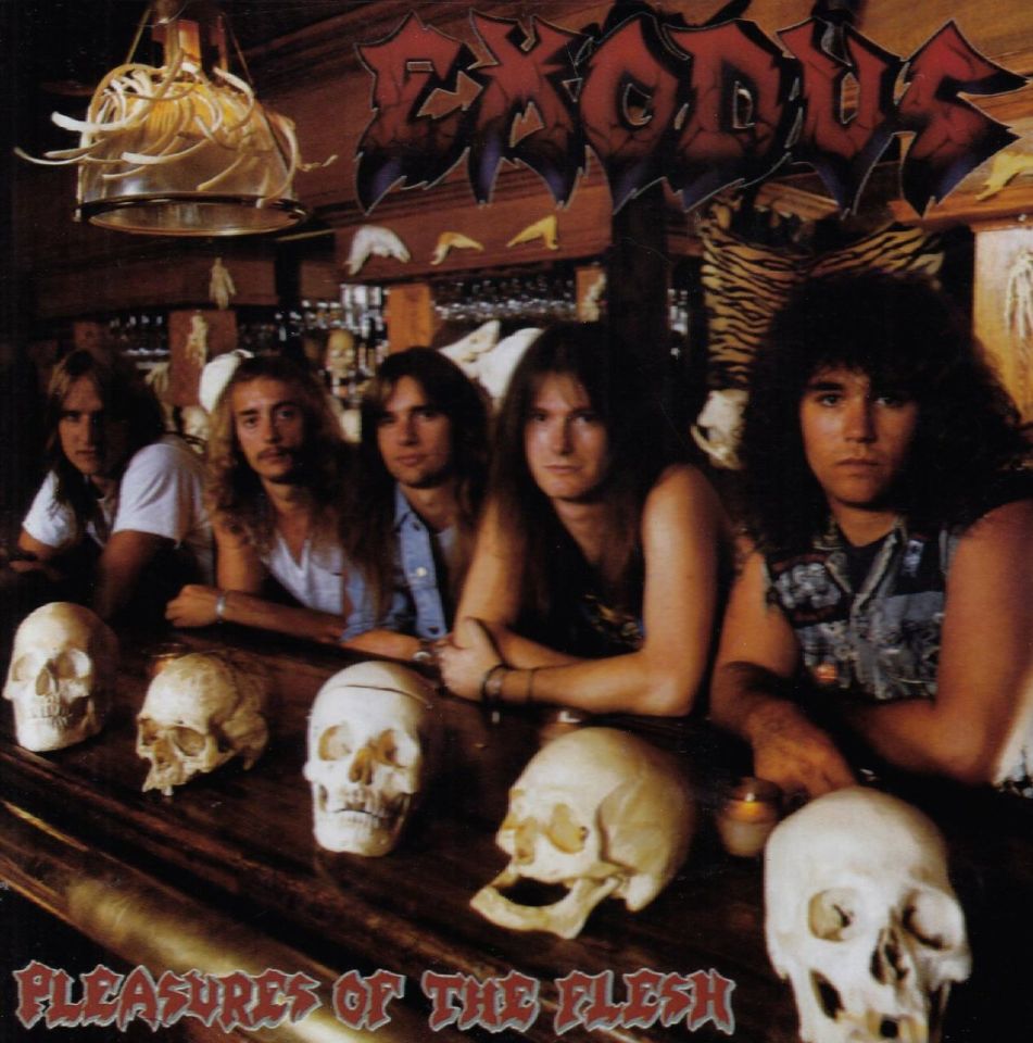 EXODUS - PLEASURES OF THE FLESH