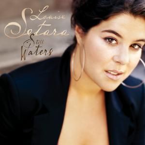 LOUISE SETARA - STILL WATERS