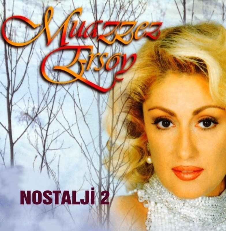 MUAZZEZ ERSOY - NOSTALJİ 2