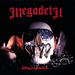 MEGADETH - KILLING IS MY BUSINESS