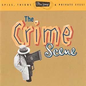 VARIOUS ARTISTS - ULTRA LO - THE CRIME SCENE SPIES, THI