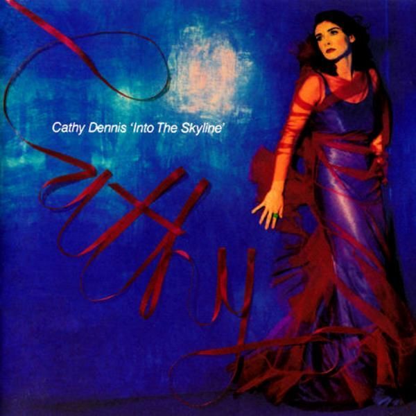 CATHY DENNIS - INTO THE SKYLINE