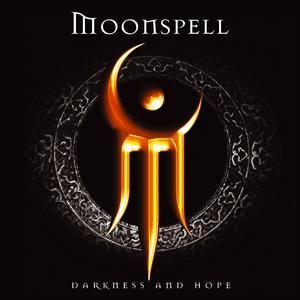 MOONSPELL - DARKNESS & HOPE