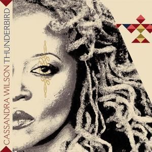 CASSANDRA WILSON - THUNDERBIRD