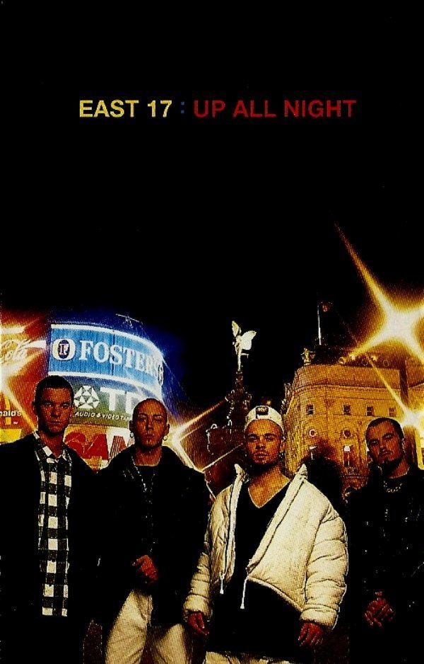EAST 17 - UP ALL NIGHT (MC)