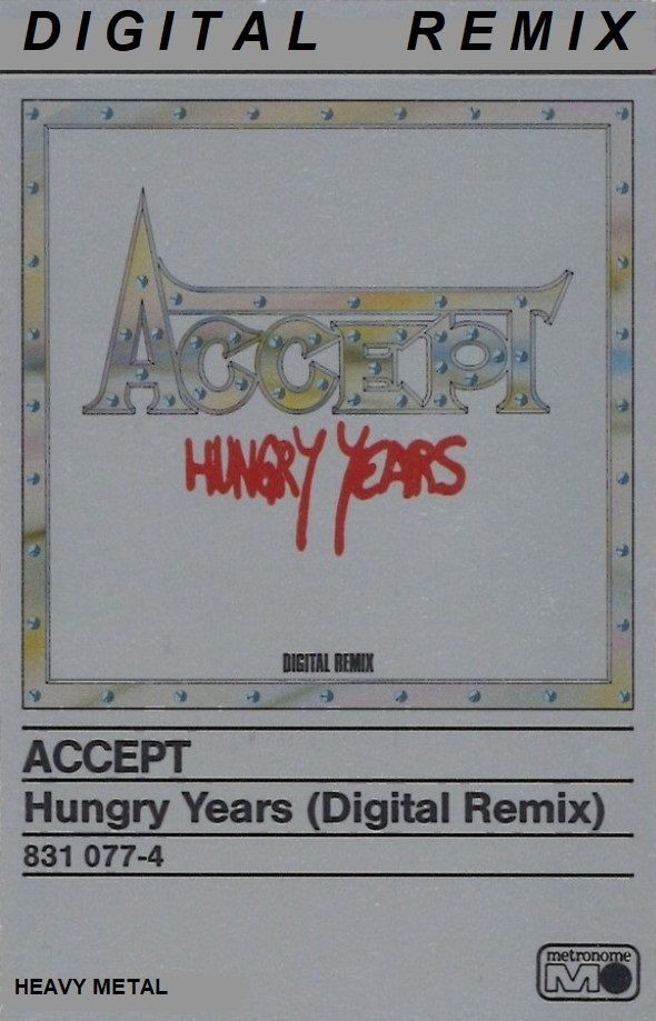 ACCEPT - HUNGRY YEARS (DIGITAL REMIX) (MC)
