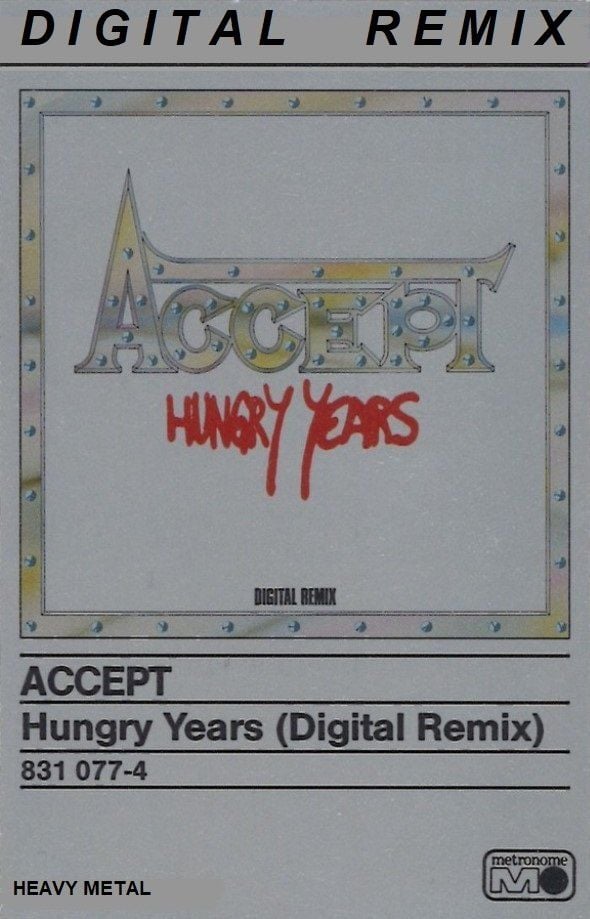ACCEPT - HUNGRY YEARS (DIGITAL REMIX) (MC)