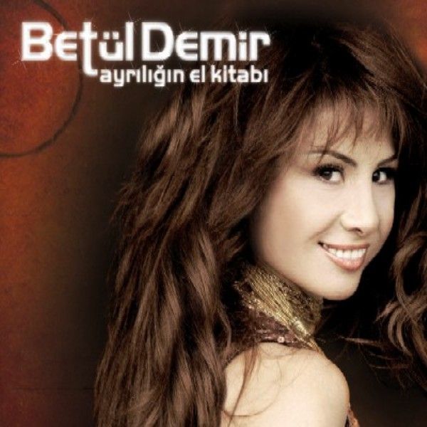 BETÜL DEMİR - AYRILIĞIN EL KİTABI