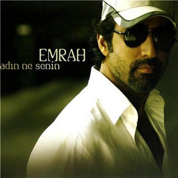 EMRAH - ADIN NE SENİN