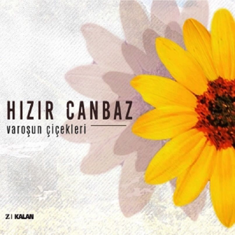 HIZIR CANBAZ - VAROŞUN ÇİÇEKLERİ