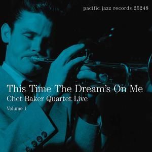 CHET BAKER QUARTET LIVE - VOLUME 1 - THIS TIME THE D