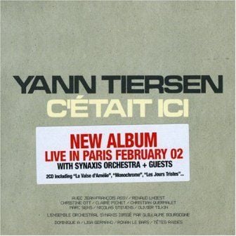 YANN TIERSEN - C'ETAIT ICI