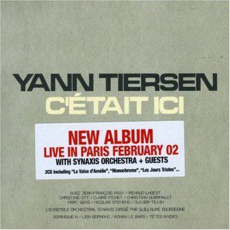 YANN TIERSEN - C'ETAIT ICI