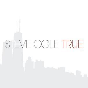 STEVE COLE - TRUE