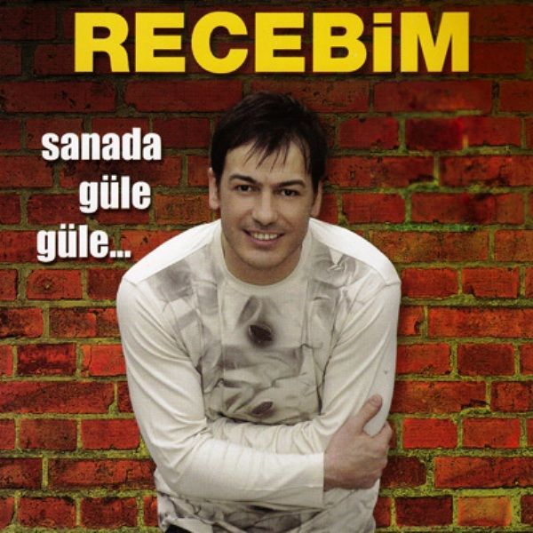 RECEBİM - SANADA GÜLE GÜLE