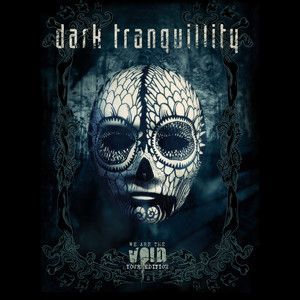 DARK TRANQUILLITY - WE ARE THE VOID (TOUR EDIT