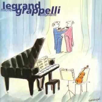STEPHANE GRAPPELLI & MICHEL LEGRAND - LEGRAND GRAPPELLI