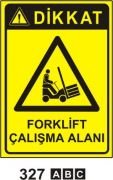 Dikkat Forklift Çalışma Alanı