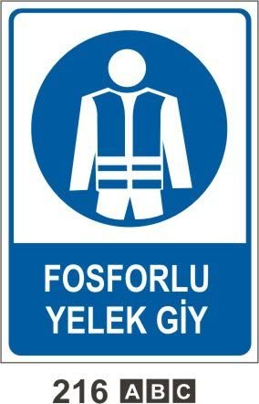 Fosforlu Yelek Giy