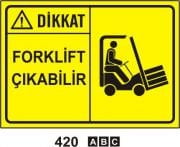 Dikkat Forklift Çıkabilir
