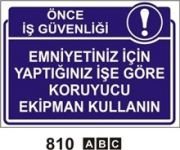 Emniyetiniz İçin Yaptığınız İşe Koruyucu Ekipman Kullanın