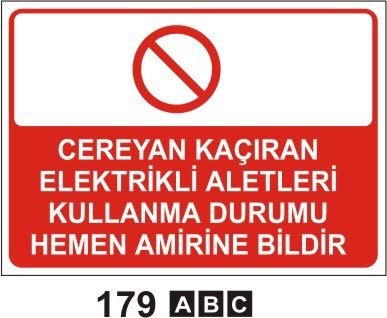 Cereyan Kaçıran Elektirikli Aletleri Kullanma Durumunu Hemen Amirine Bildir