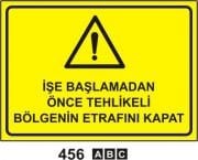 İşe Başlamadan Önce Tehlikeli Bölgenin Etrafını Kapat