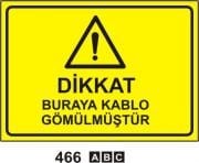 Dikkat Buraya Kablo Gömülmüştür