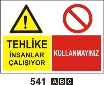 Tehlike İnsanlar Çalışıyor Kullanmayınız