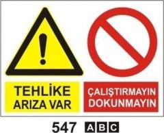 Tehlike Arıza Var Çalıştırmayın Dokunmayın