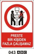 Preste Bir kişiden Fazlası Çalışamaz