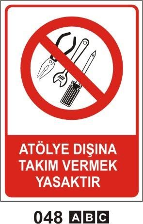 Atölye Dışına Takım Vermek Yasaktır