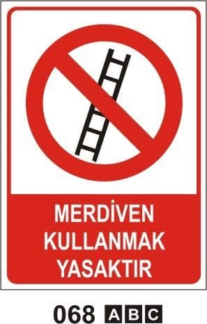 Merdiven Kullanmak Yasaktır