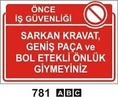 Sarkan Kıravat,Geniş Paça Ve Bol Etekli Önlük Giymeyiniz