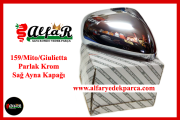 159/MITO/GIULIETTA SAĞ AYNA KAPAĞI (SATEN KROM)