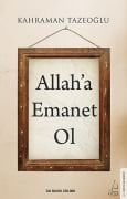 ALLAH'A EMANET OL