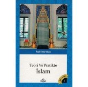 TEORİ VE PRATİKTE İSLAM