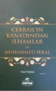 CEBRAİL'İN KANADINDAN İLHAMLAR VE MUHAMMED İKBAL