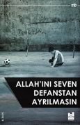 Allah'ını Seven Defanstan Ayrılmasın