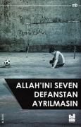 Allah'ını Seven Defanstan Ayrılmasın